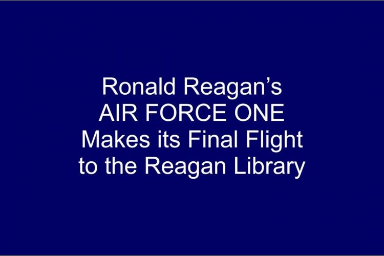 Air Force One Final Flight Will End at Reagan Library 2001